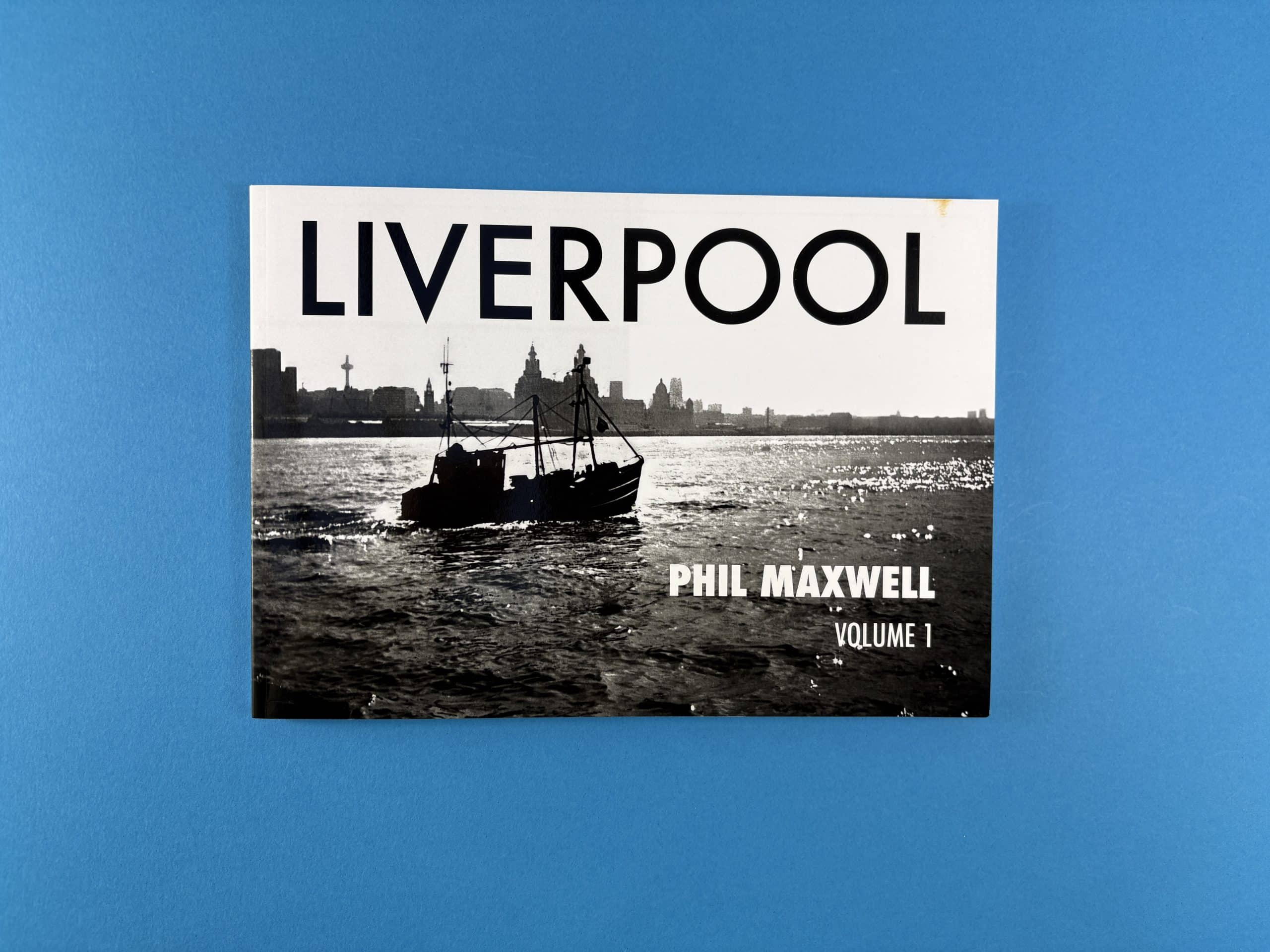 Liverpool Volume 1 street photography book cover by Phil Maxwell, black-and-white waterfront